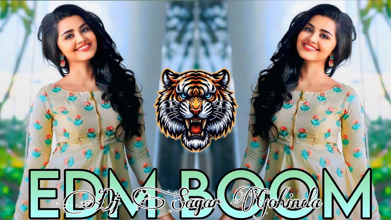 MAIN HOON LADKI KUNWARI 💕TU KUNWARA LADKA | DJ EDM BOOM BASS MIX| DJ SAGAR GOHINDA 