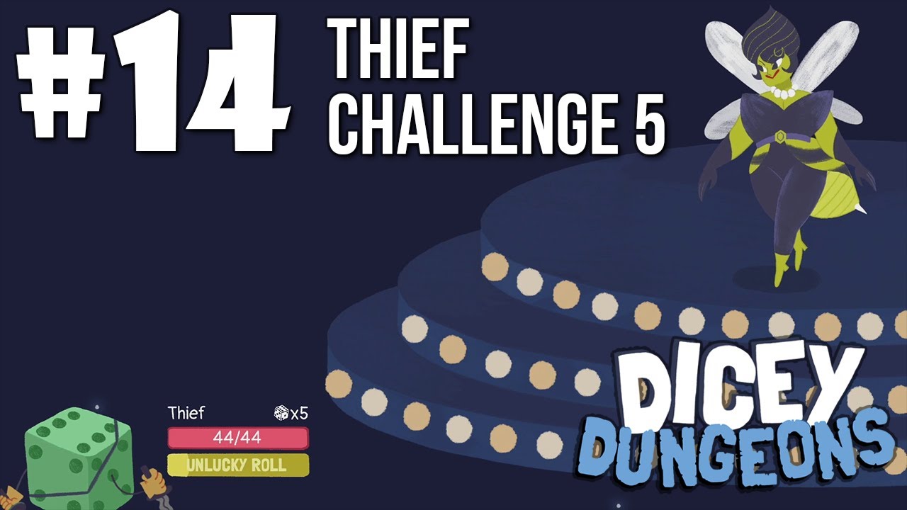 Thief: Parallel Universe | Dicey Dungeons - Episode 14