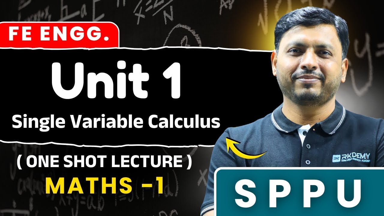 Unit 1 Single Variable Calculus One Shot | Maths-1 FE Engineering | SPPU | RK SIR
