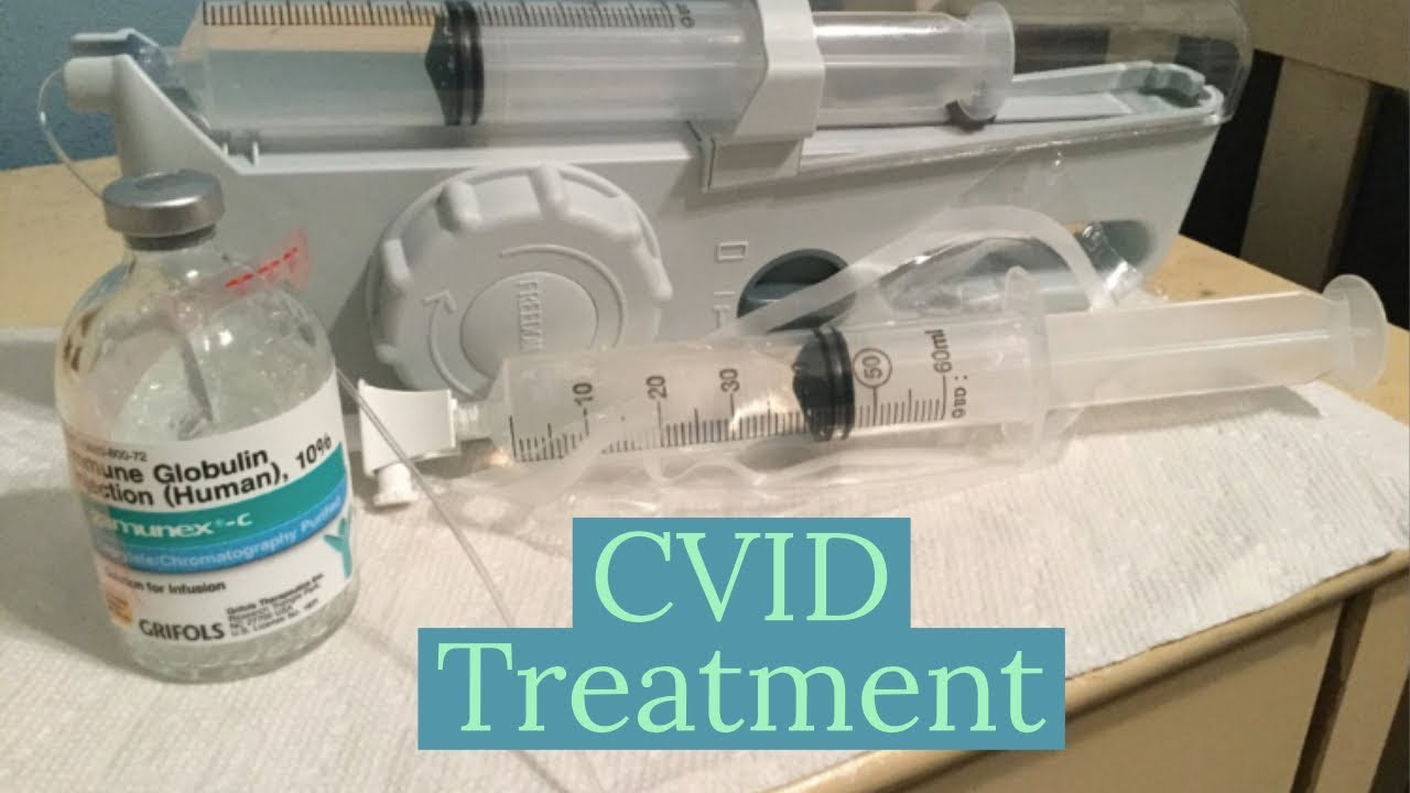CVID Treatment and My Experiences