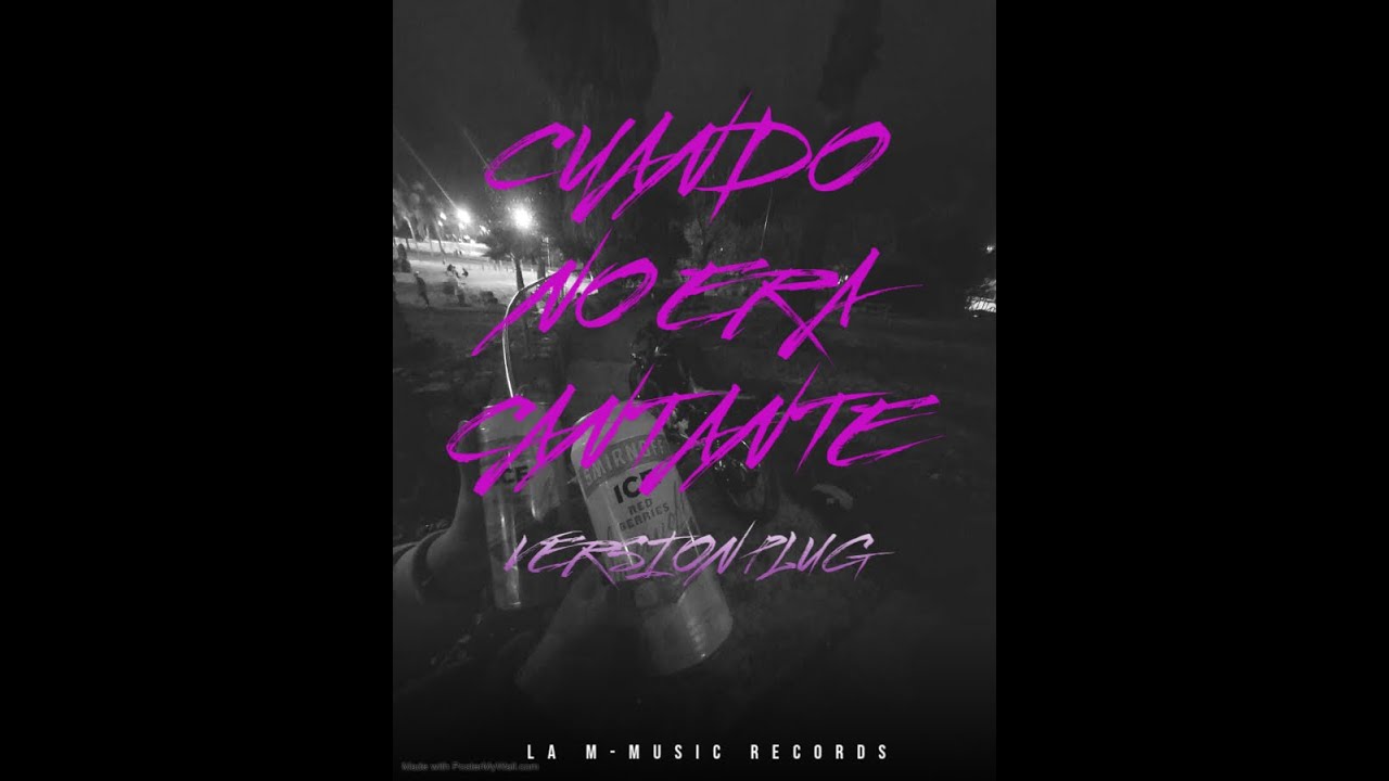 CUANDO NO ERA CANTANTE (VERSION PLUG)  X LA 2BLE R X  LA M X PSICODELIA X EMANUEL SY (LAMMUSICPROD)