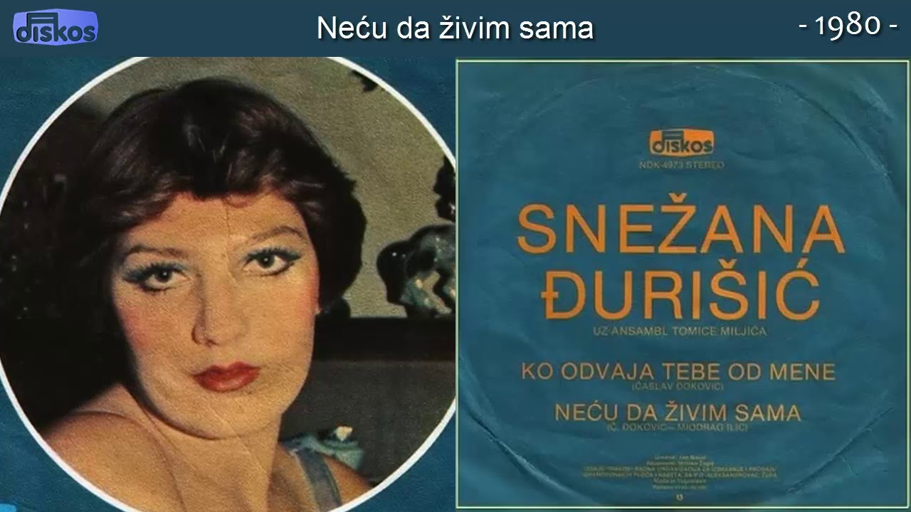 Snezana Djurisic - Necu da zivim sama - (Audio 1980)