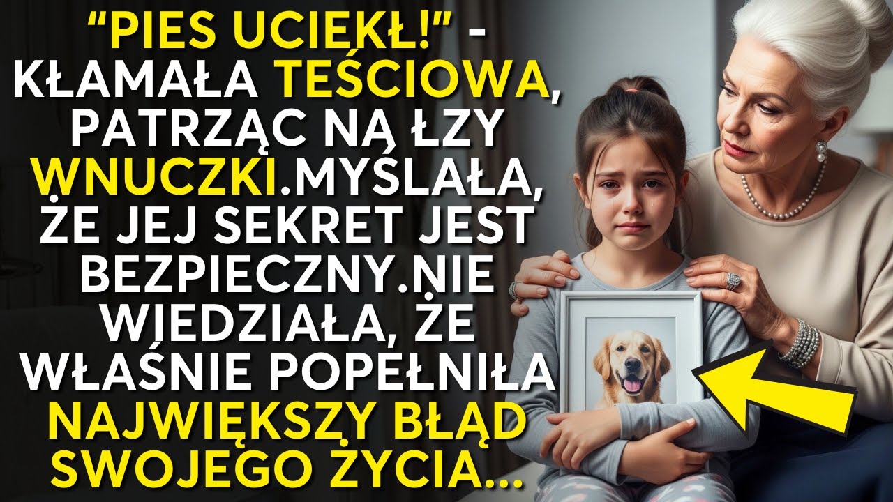 Wyrzuciła psa wnuczki. Nie wiedziała, że ten jeden błąd zniszczy jej życie...