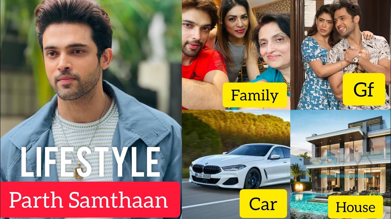 parth samthaan biography | parth samthaan lifestyle 2025, Age, Girlfriend, Family, Careet, Movie