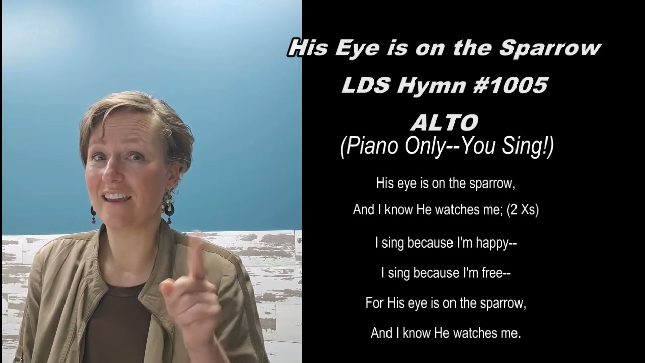 His Eye is on the Sparrow ALTO (LDS Hymn #1005) Sing With Rachael
