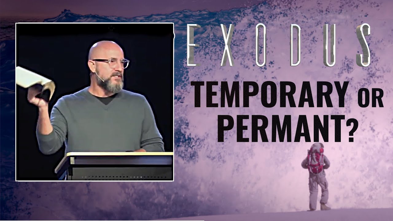 EXODUS: Temporary or Permanent? (Exodus 40)