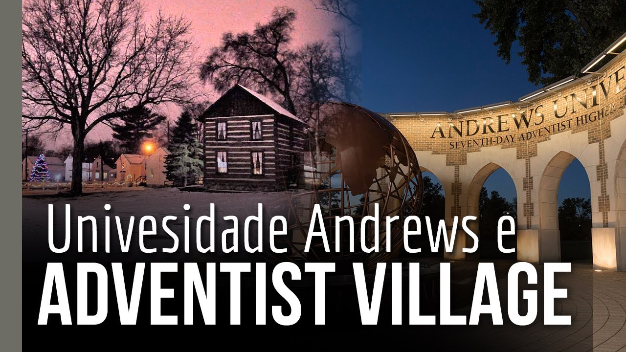 EXCURSÃO ORIGENS: Universidade Andrews e Adventist Village | histórias para não esquecer