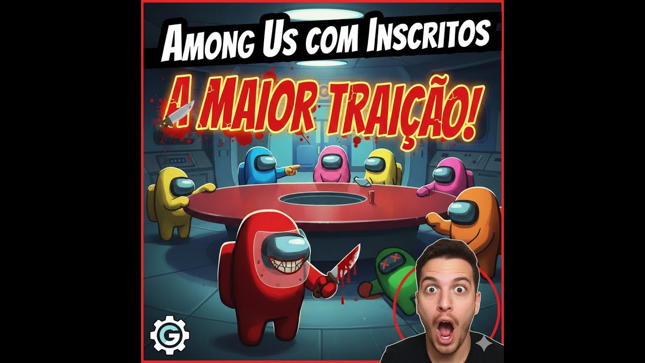 Among Us com Inscritos: A MAIOR TRAIÇÃO que você já viu!