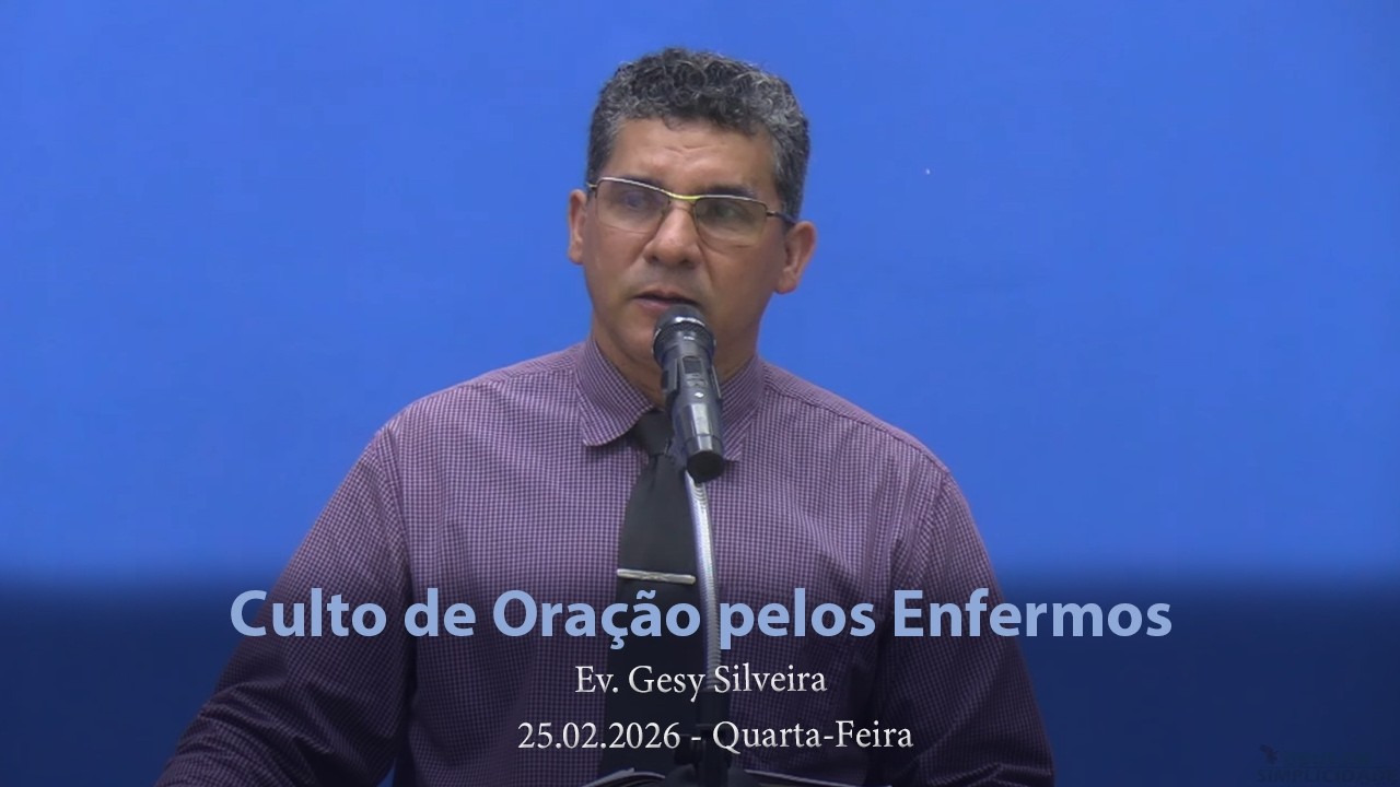Culto de Oração pelos Enfermos - 25.02.2026 - Quarta-feira