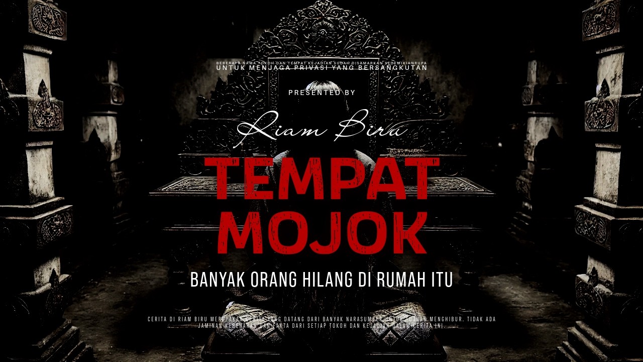 TEMPAT MOJOK - BANYAK ORANG HILANG DI RUMAH ITU | EP608- Riam Biru