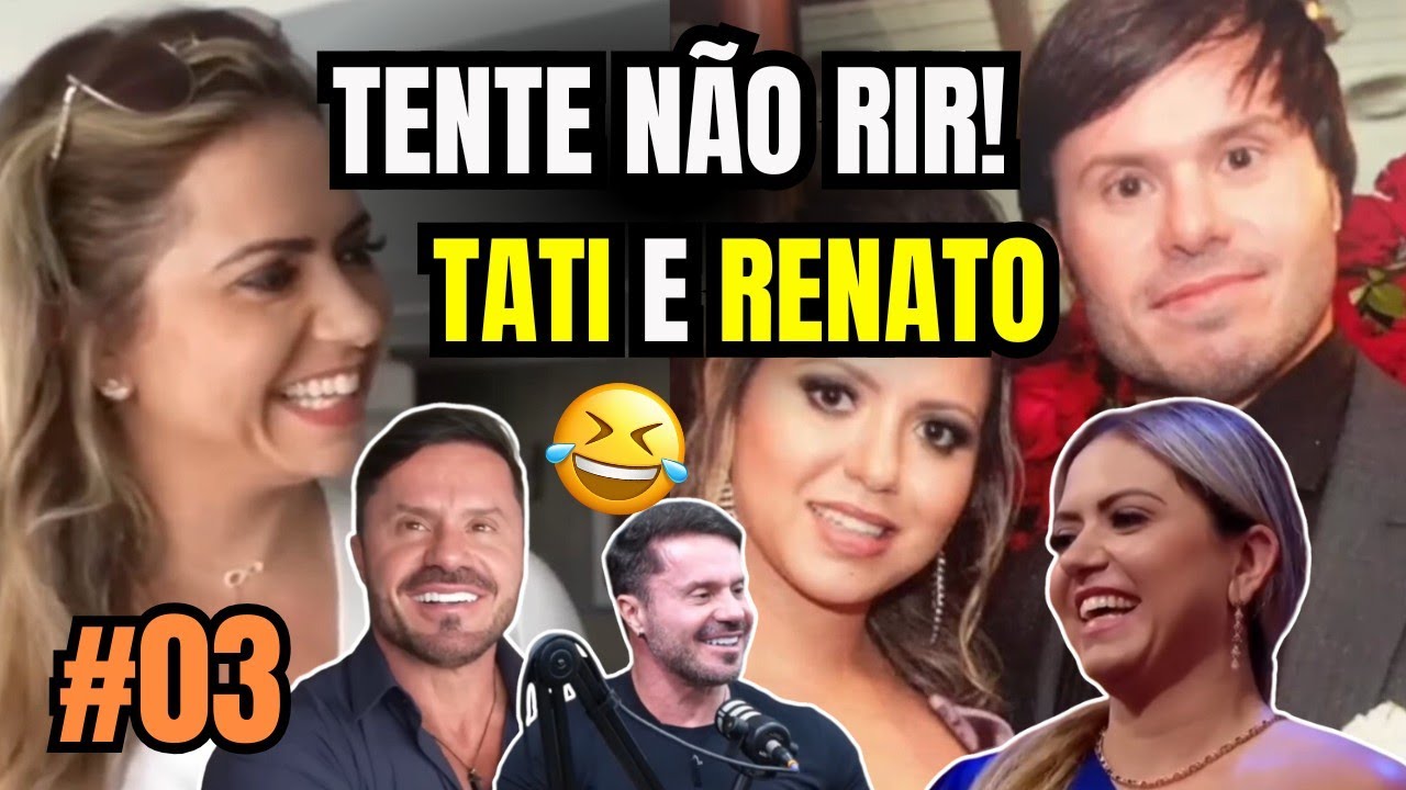 🔴 TENTE NÃO RIR - RENATO E TATI CARIANI - COMPILADO #03