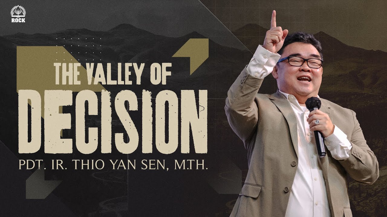 The Valley of Decision I 26 01 04 I Pdt. Ir. Thio Yan Sen, M.Th. I Jakarta Rock Center