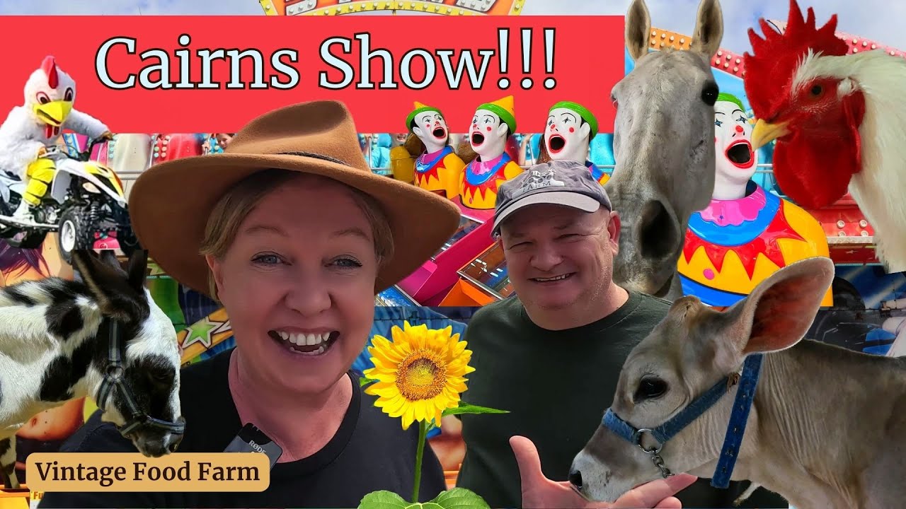 CAIRNS SHOW 🤠🤡🎢🐮🐴🌻