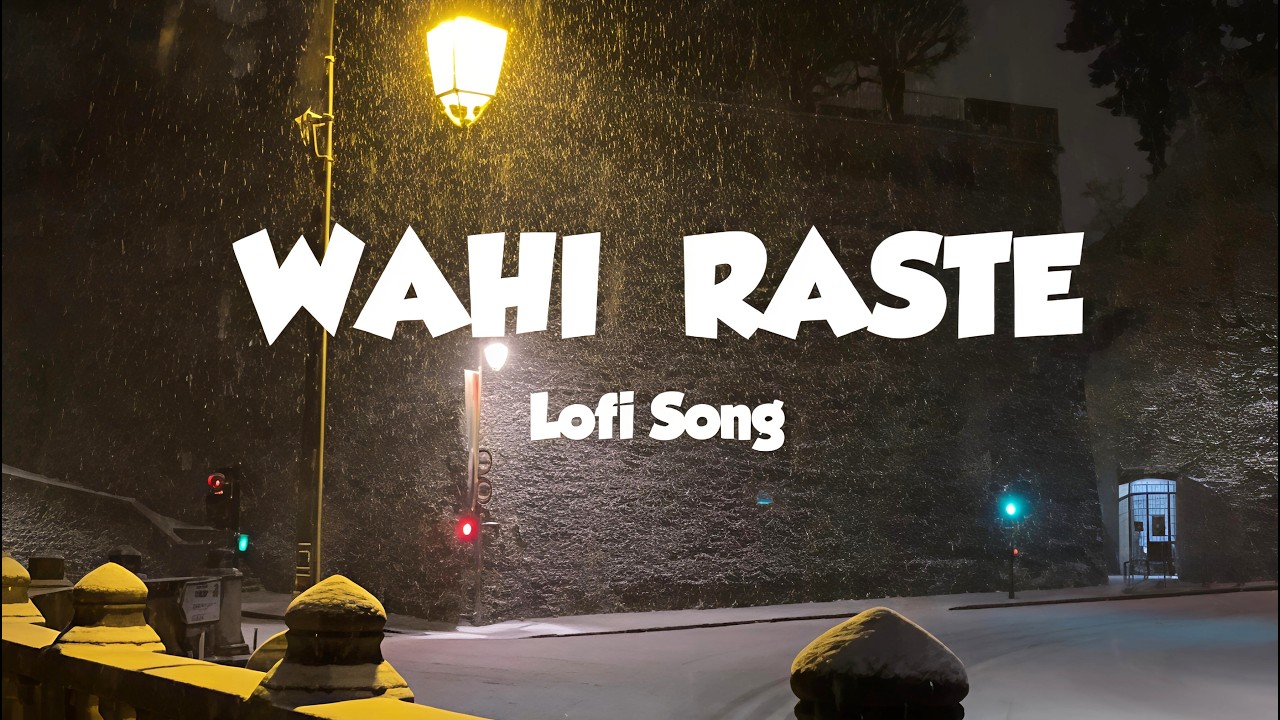 Wahi Rasta Lofi Song 💞 || Love Song 💞🎵🕊️