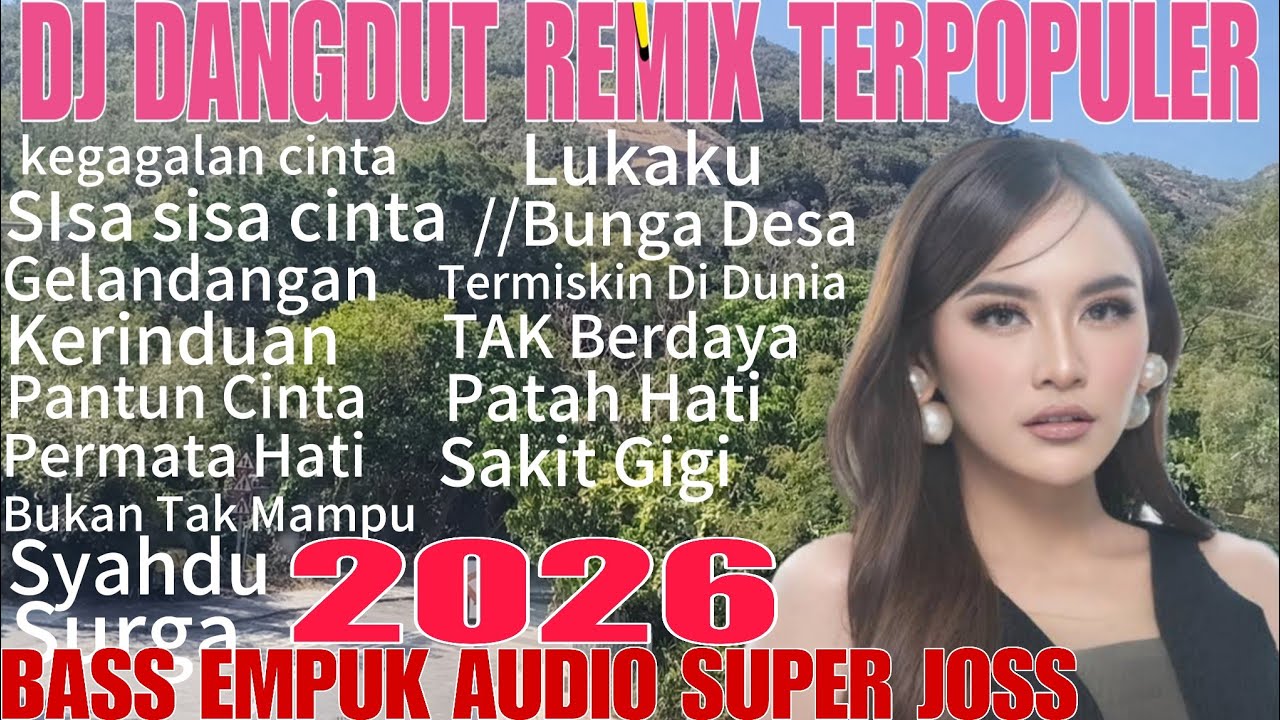 KEGAGALAN CINTA ‼️ DJ DANGDUT REMIX TERPOPULER. TRANDING VIRAL TIKTOK TERBARU 2026
