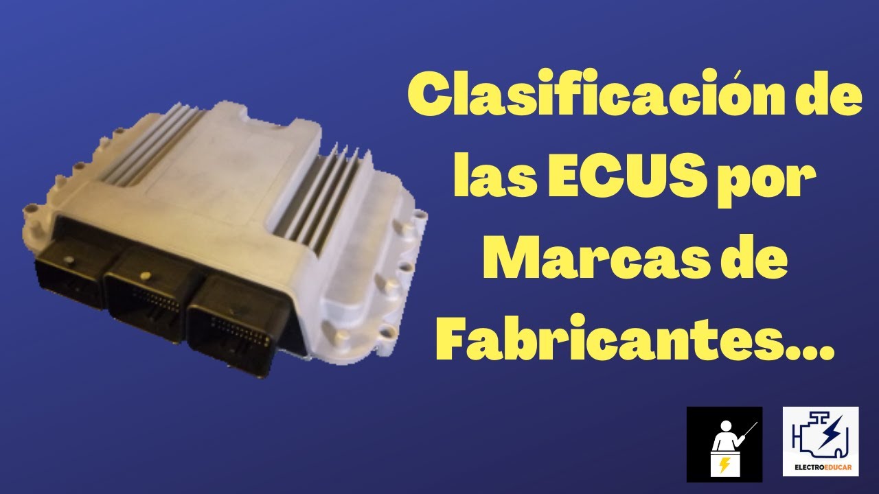 Reparación de Computadoras Automotrices - Clasificación de las Ecus por Marcas de Fabricantes