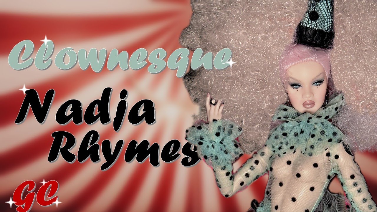 CLOWNESQUE NADJA RHYMES! | Integrity Toys | Doll Unboxing & Review