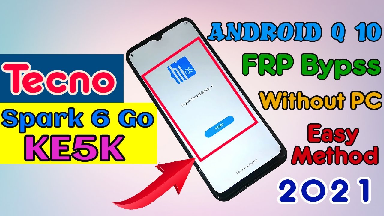 Tecno Spark 6 Go KE5K FRP Bypass Android Q 10 Without PC 2021