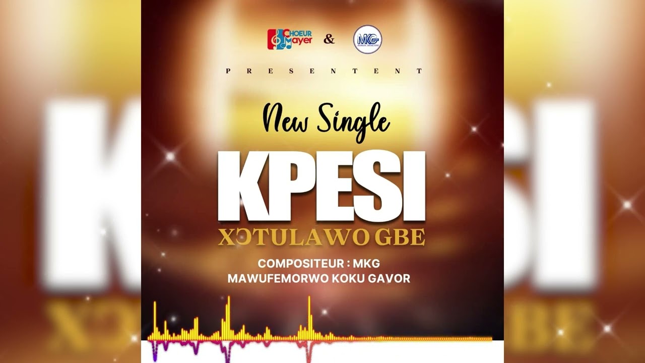 KPESI XƆ̃TULAWO GBE by MKG-Mawufemorwo Koku GAVOR and performed by CHOEUR MAYER