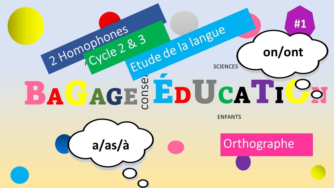Les homophones grammaticaux (a,as,à) et (ont,on)