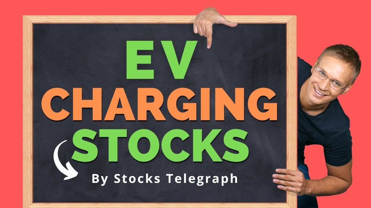Why Should You Invest in EV Charging Stocks Now?