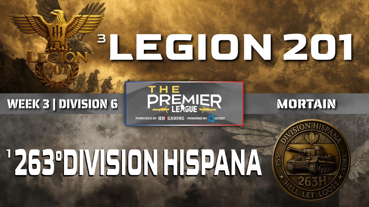 STATS HELL LET LOOSE COMPETITIVE CONSOLE | THE PREMIER LEAGUE | LEGION 201 vs 263º HISPANA | WEEK 3