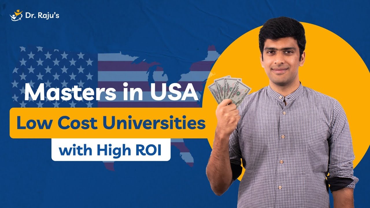 Low cost universities for MS in USA  | Tier 1 , 2, & 3 Universities | By Ivy League Grad | Dr Raju's