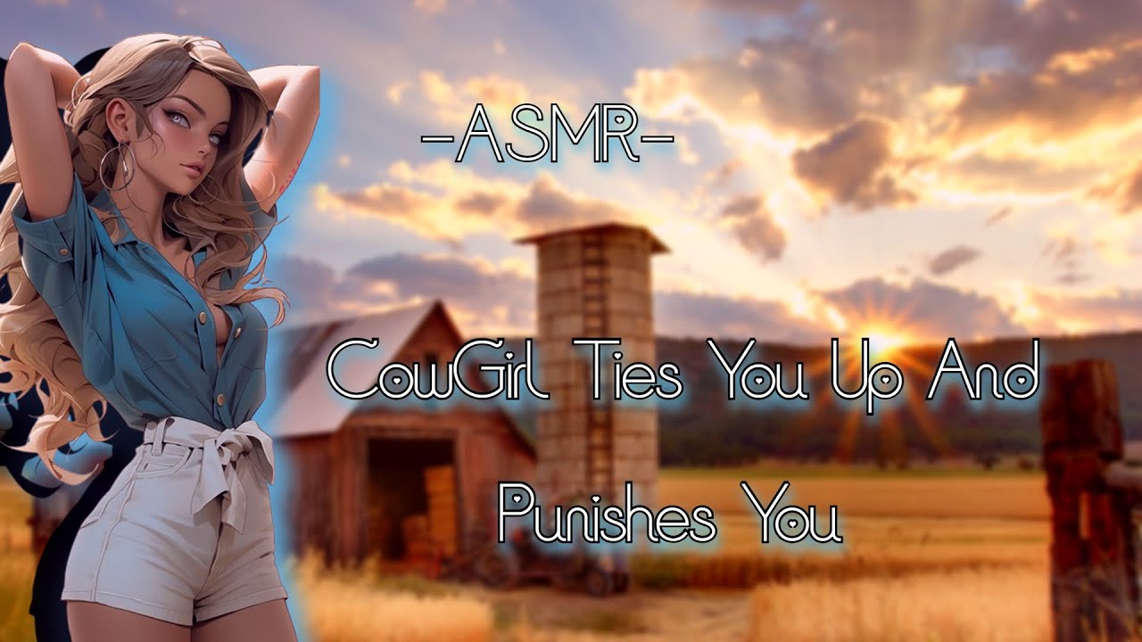 ASMR| CowGirl Ties You Up And Punishes You [F4M/Binaural]