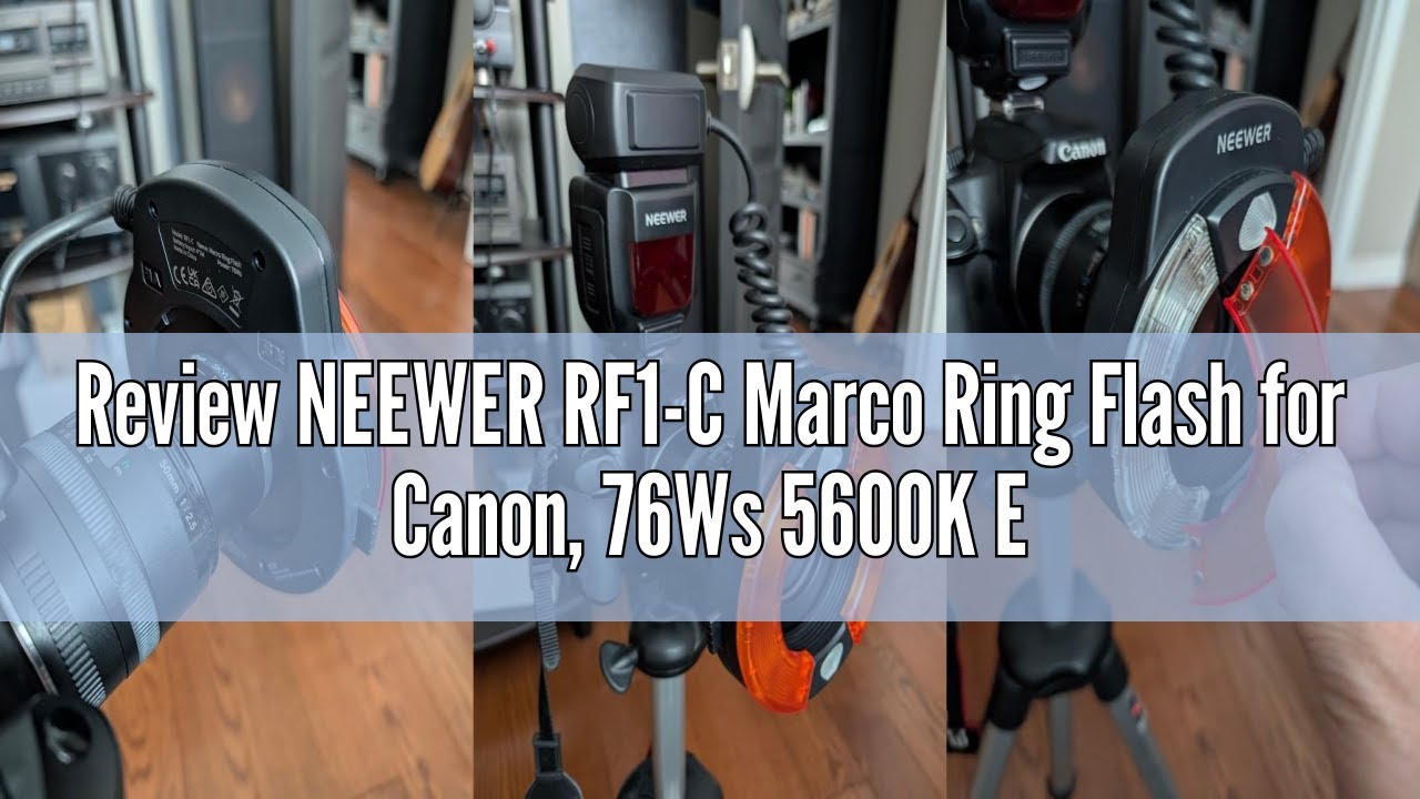 Review NEEWER RF1-C Marco Ring Flash for Canon, 76Ws 5600K E-TTL Ring Flash Light with GN15, 1-1/128