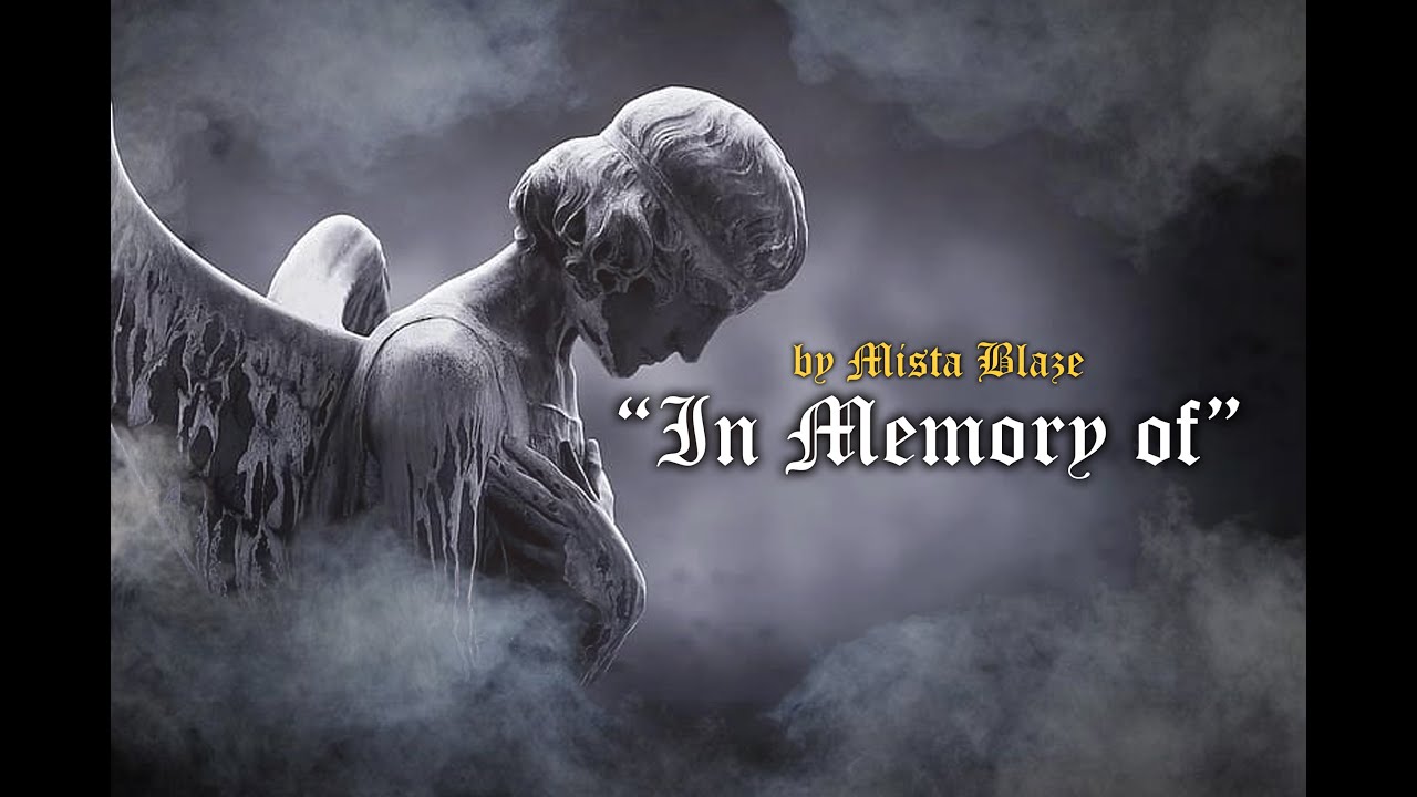 " IN MEMORY OF " BY MISTA BLAZE OFFICIAL LYRIC VIDEO