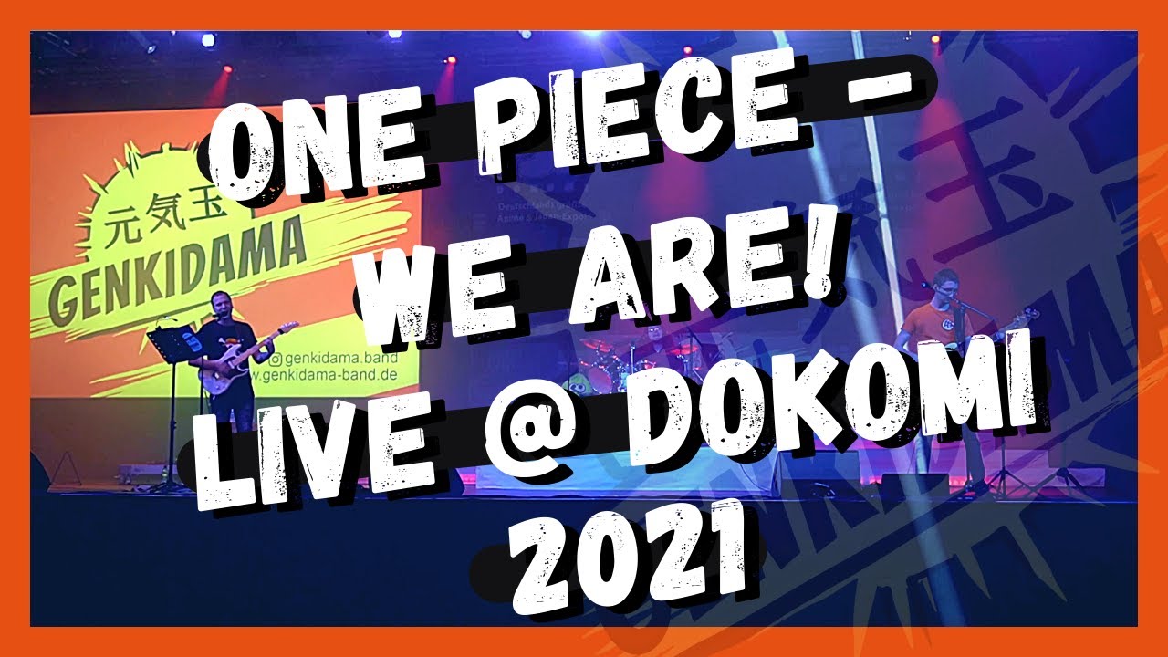 One Piece Opening 1 - We Are! - Live @ DoKomi 2021 (Fancams) - Genkidama