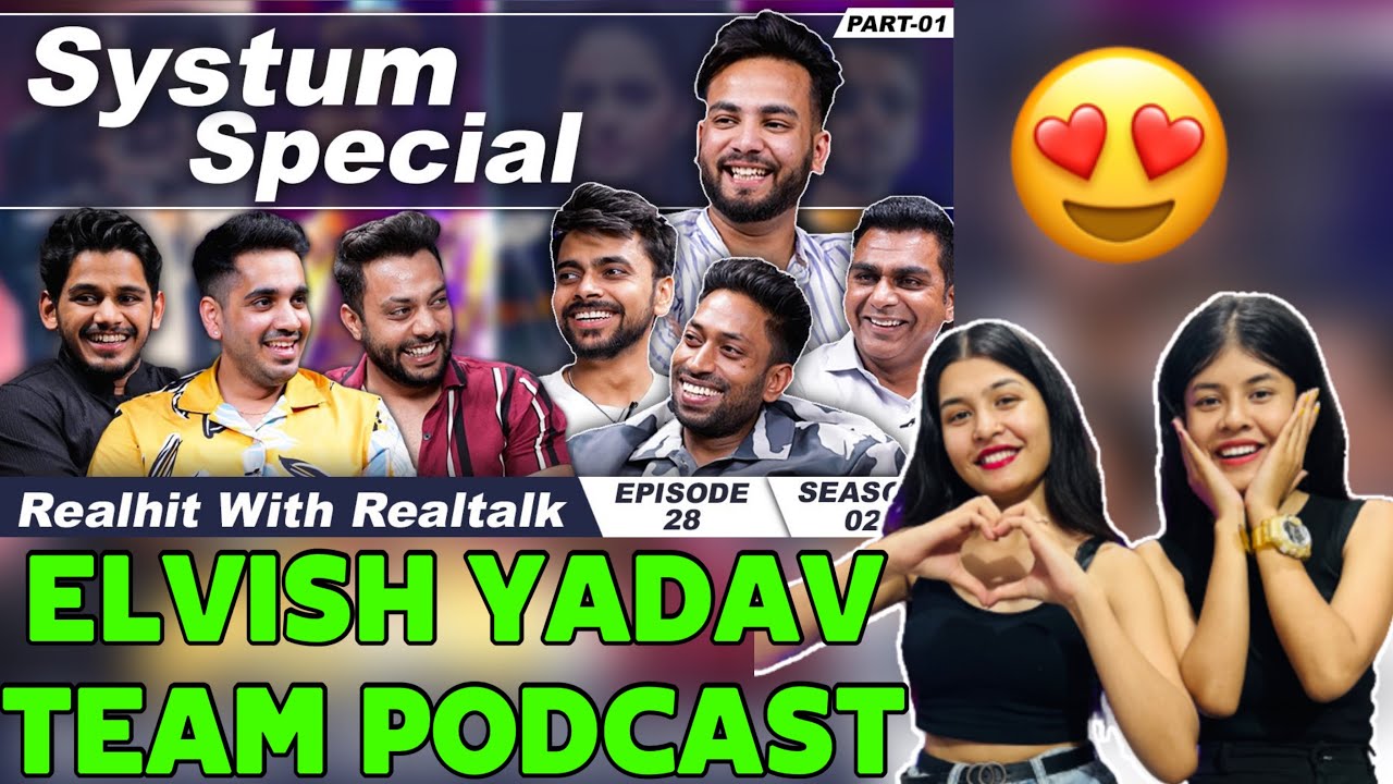 ELVISH YADAV PODCAST WITH TEAM - REAL HIT | SYSTUMM 