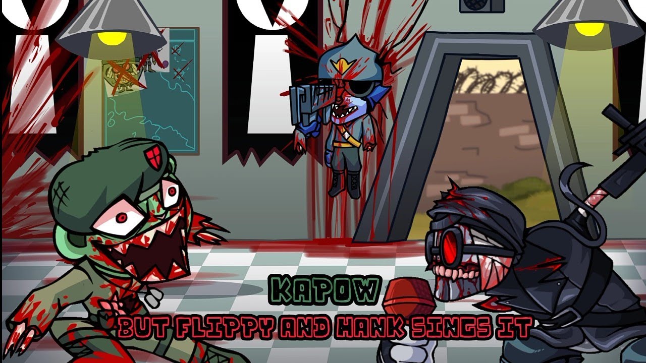 Kapow but Flippy and Incident Hank sings it