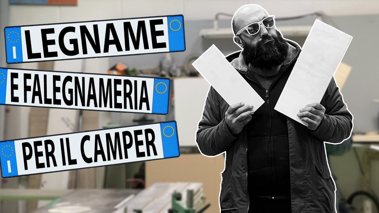 VIVERE IN CAMPER: Materiali e Legname per Allestimento Camper (Episodio 49)