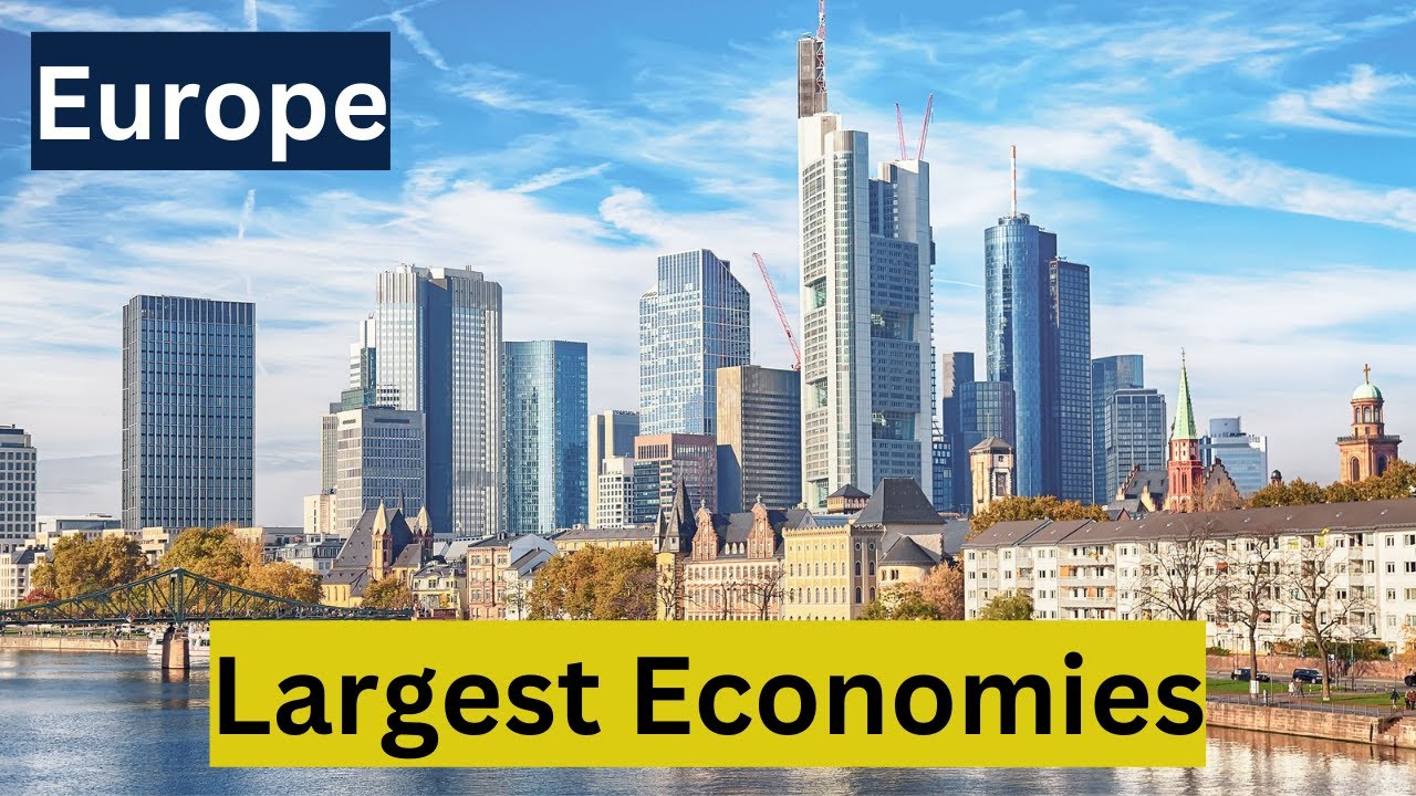 Top 10 Largest Economy In Europe 2024