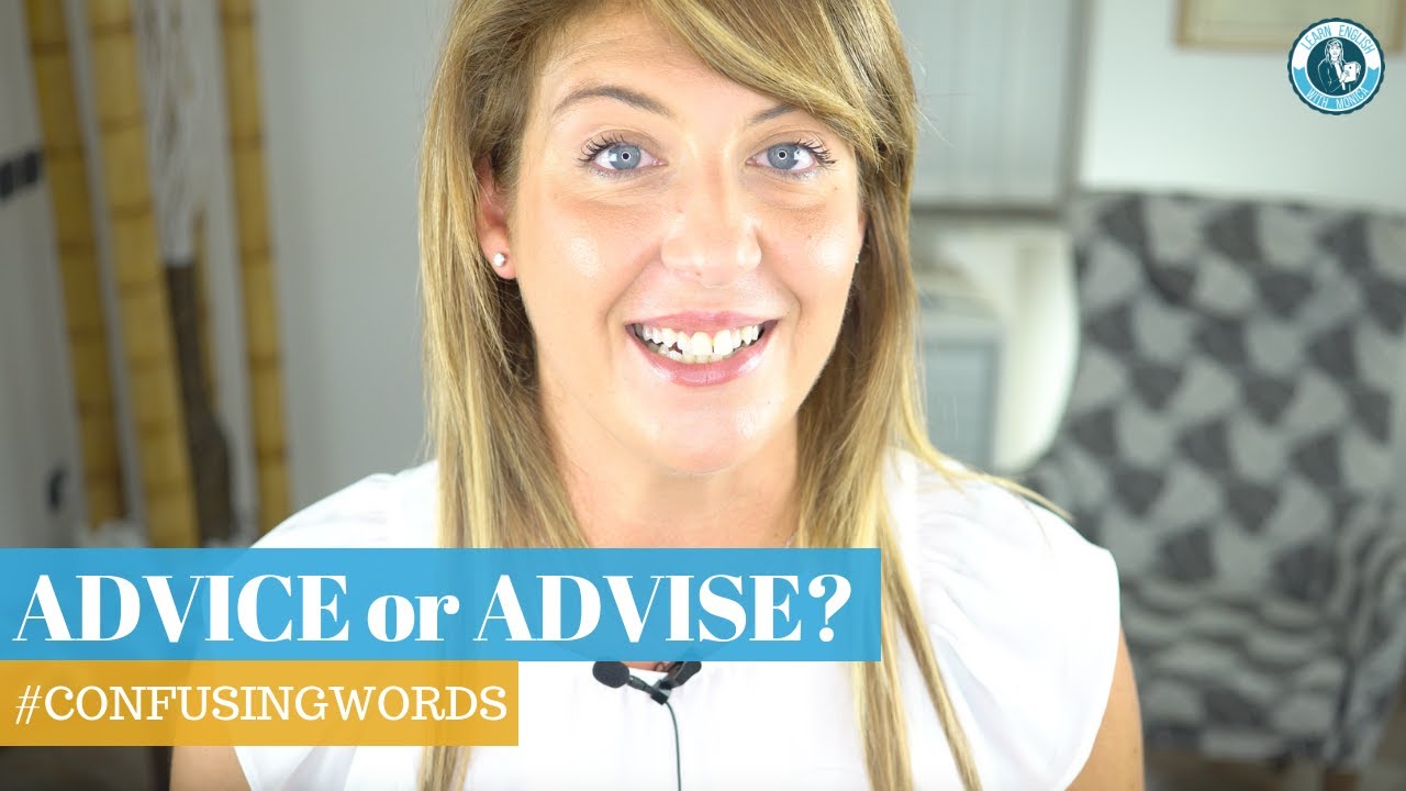 ADVICE or ADVISE: Confusing Words