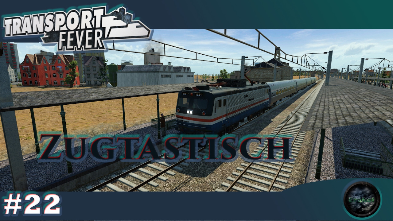 [22] Transport Fever USA - Zugtastisch [Deutsch | Erakol | Gameplay | Let's Play]
