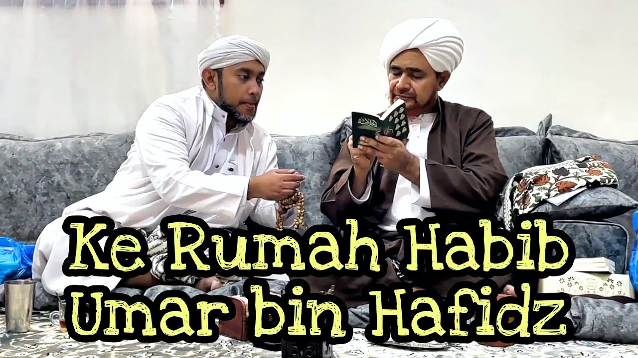 KE RUMAH HABIB UMAR BIN HAFIDZ