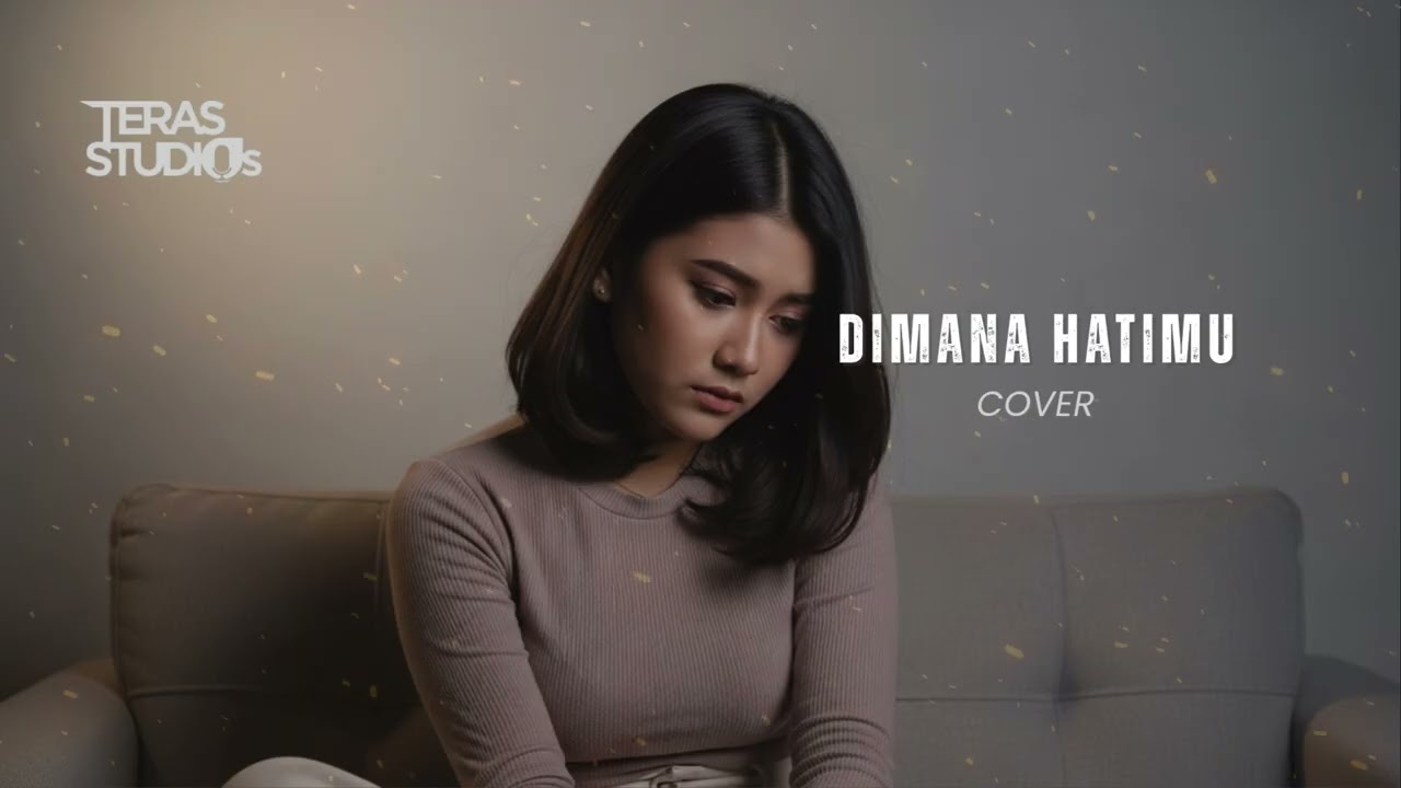 Dimana Hatimu - Papinka | Cover by Teras Studios