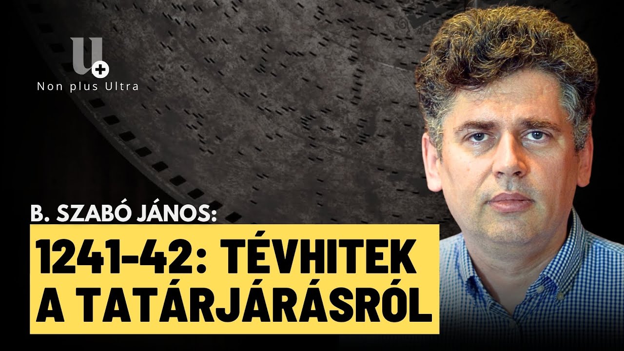 Miért nem hódoltunk be a mongoloknak? - B. Szabó János történész