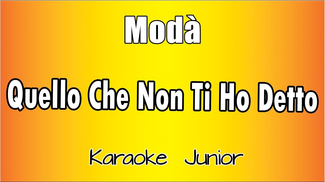 Modà - Quello Che Non Ti Ho Detto (Scusami) (Versione Karaoke Academy Italia)