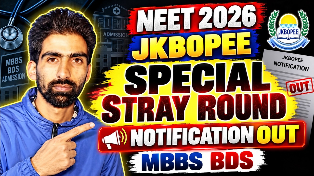 NEET 2026 JKBOPEE Special Stray Vacancy Round Notification Out 🔥 | MBBS & BDS Counselling