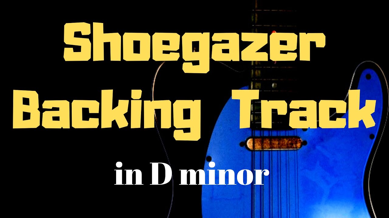 Shoegazer Backing Track in D minor