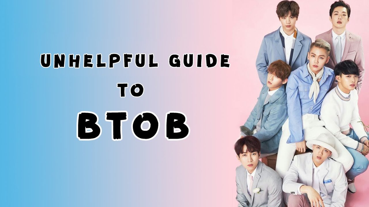 UNHELPFUL GUIDE TO BTOB: group moments edition