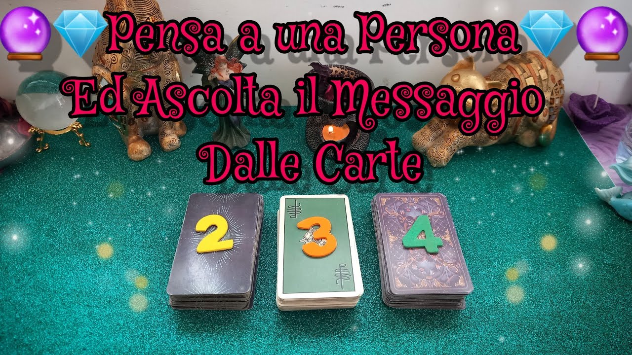 🔮💫Pensa ad una Persona e Ascolta il Messaggio💫🔮