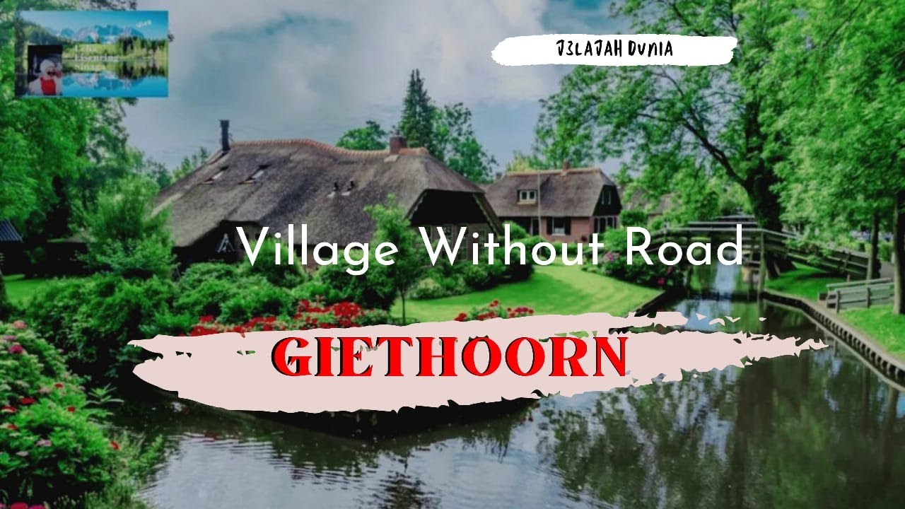 GIETHOORN HOLLAND @Village Withoud Road