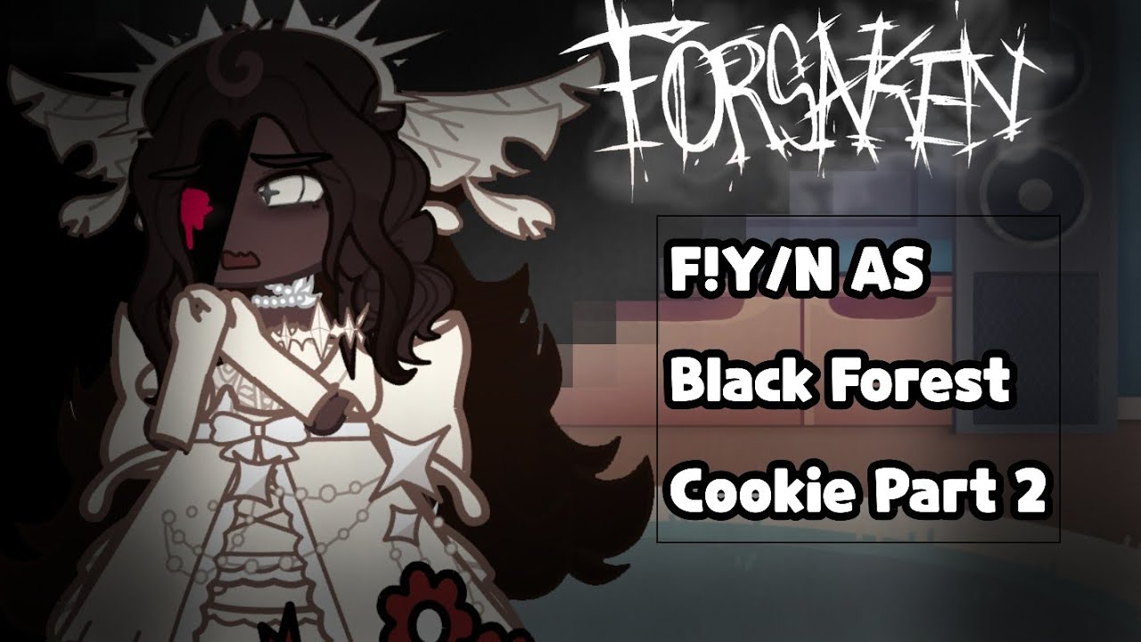 Forsaken React To F!Y/N as Black Forest Cookie (Part 2/2)