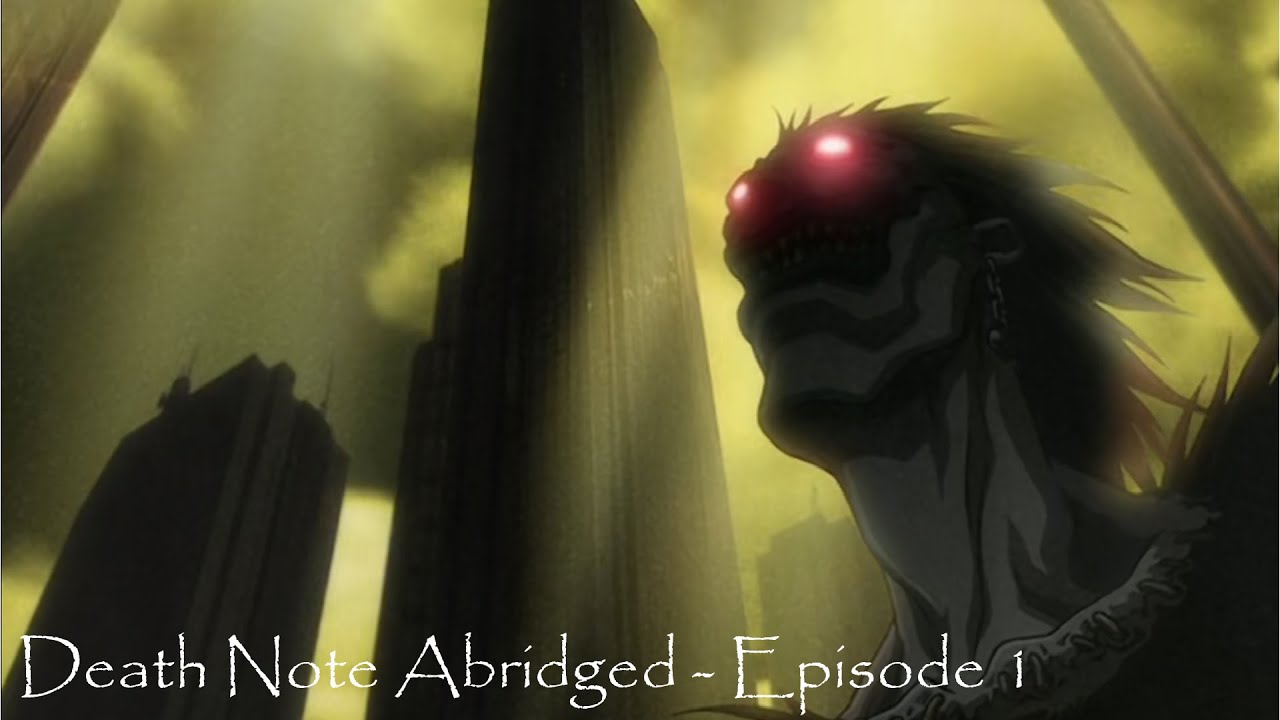 Death Note Abridged - Episode 1 [Pilot]