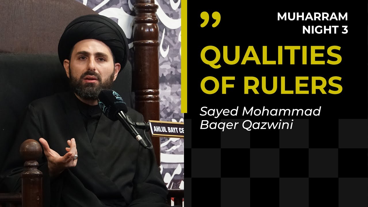 Qualities of Rulers | Sayed Mohammad Baqer Qazwini
