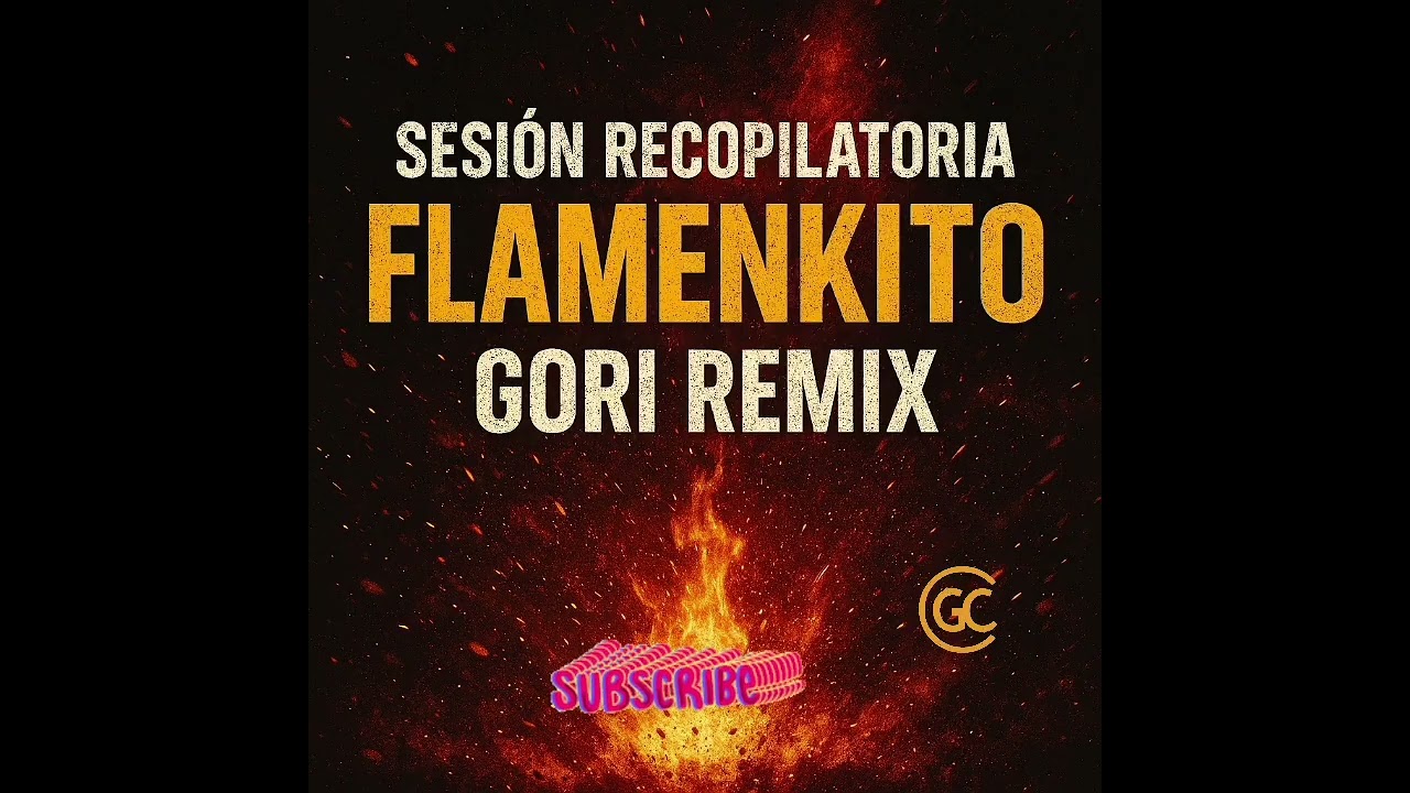 sesión recopilatoria flamenkito gori remix 🔥 